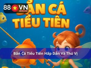 bắn cá tiểu tiên