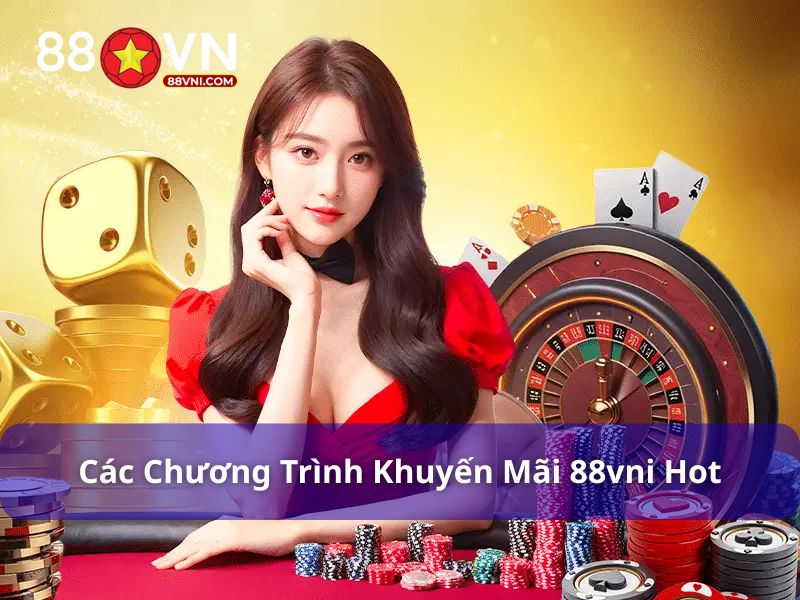 Cập nhật các khuyến mãi hot nhất tại 88Vn