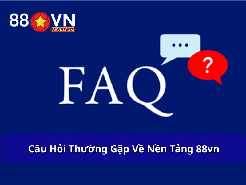 Câu hỏi về hướng dẫn đăng ký, đăng nhập, tải app 88VN