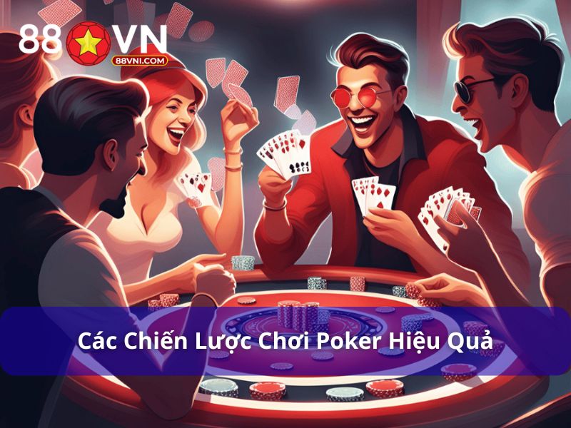 Chiến thuật chơi Poker hiệu quả