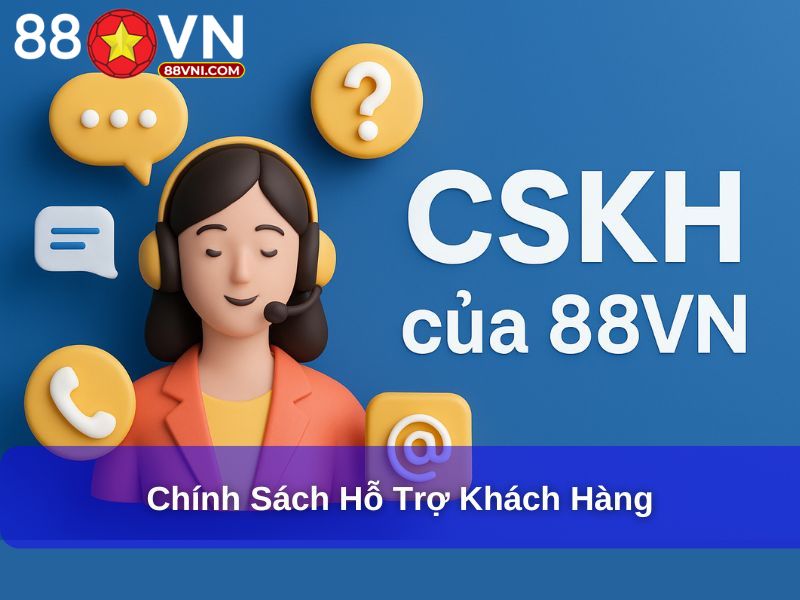 Chính sách hỗ trợ khách hàng