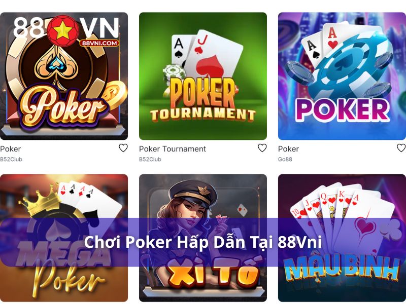 Chơi poker tại 88Vn nhận nhiều đặc quyền khủng