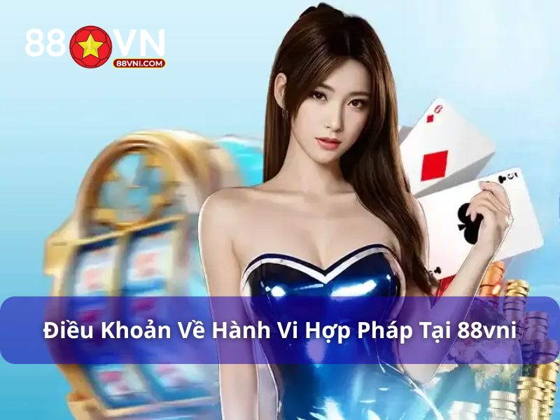 Điều khoản sử dụng về các hành vi hợp pháp