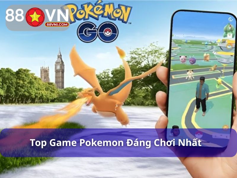 Game Pokemon GO là cơn sốt toàn cầu