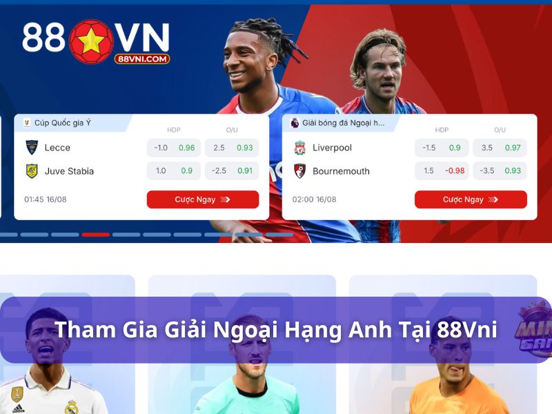 Tham gia giải Ngoại hạng Anh tại 88Vni