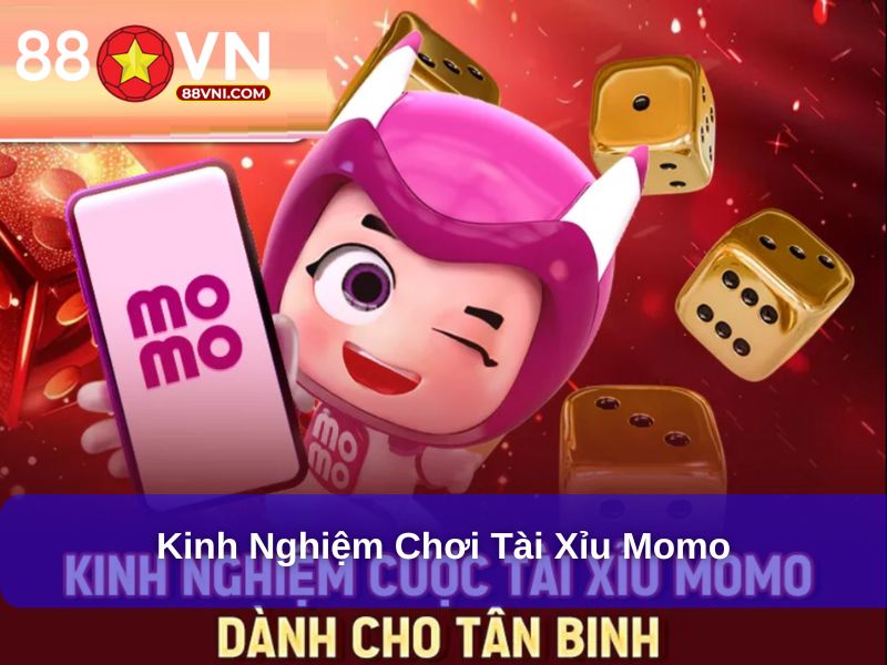 Kinh nghiệm chơi Tài xỉu Momo