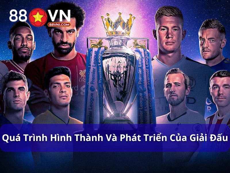 Quá trình hình thành và phát triển của giải đấu