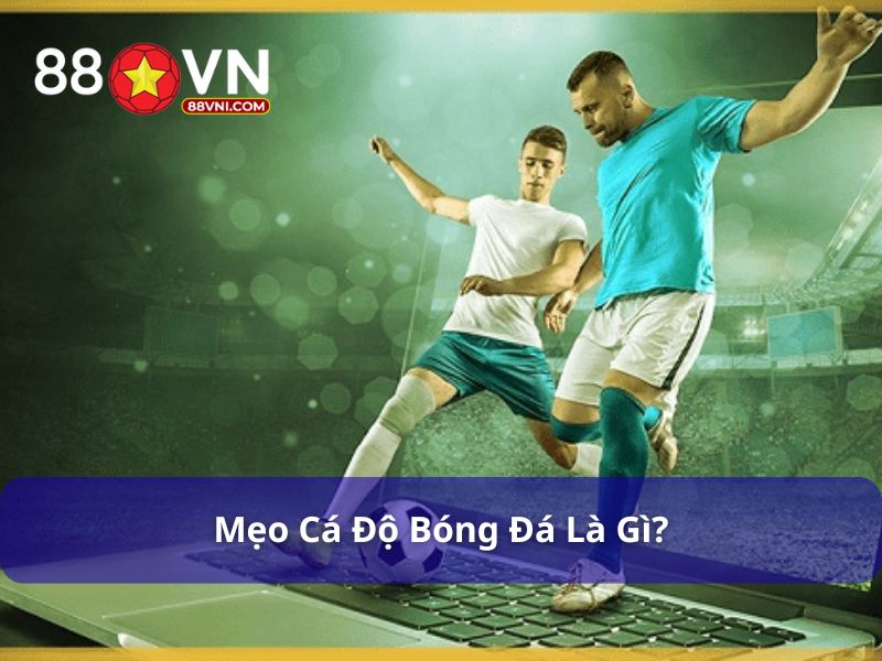 Mẹo cá độ bóng đá phân tích mỗi trận đấu