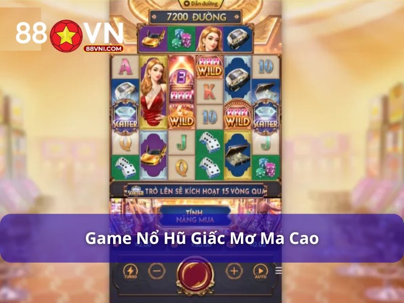 Game slot giấc mơ Ma Cao đồ hoạ đẹp