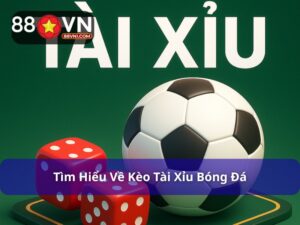 Tài xỉu bóng đá