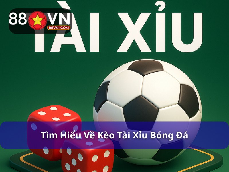 Tài xỉu bóng đá