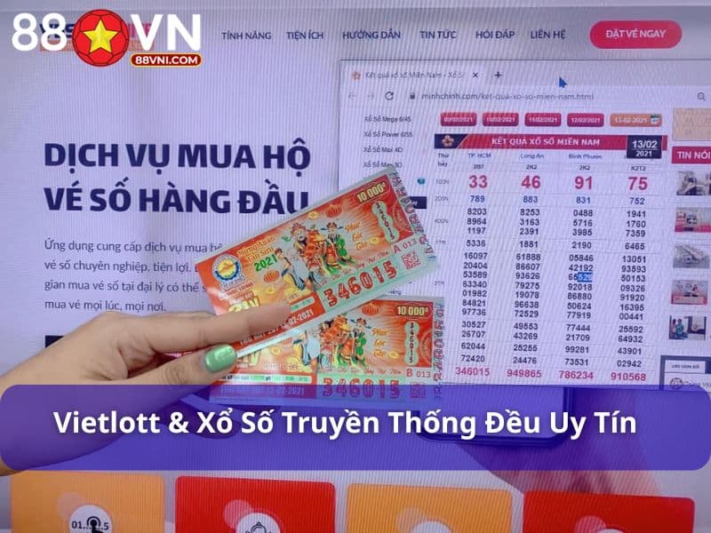 Vietlott & xổ số truyền thống đều là hình thức chơi uy tín